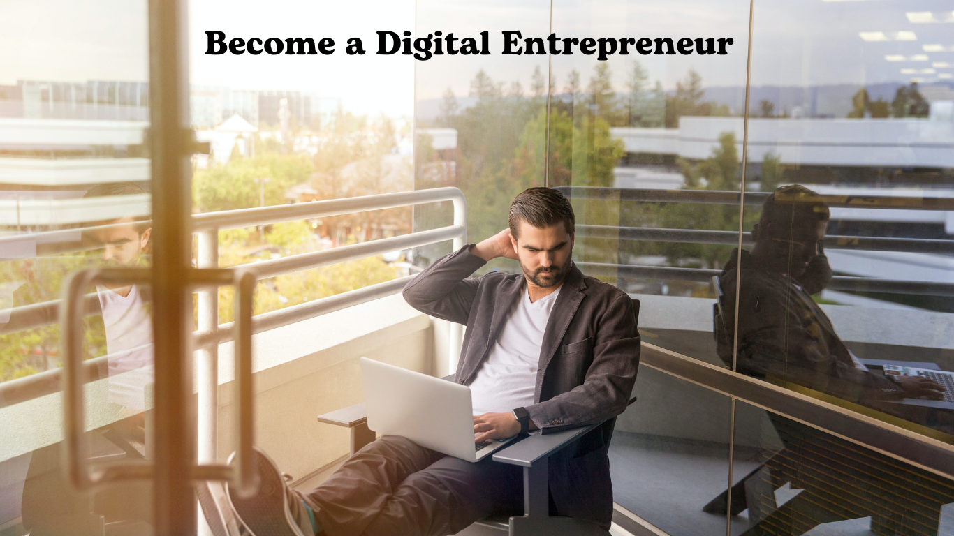 Become a Digital Entrepreneur